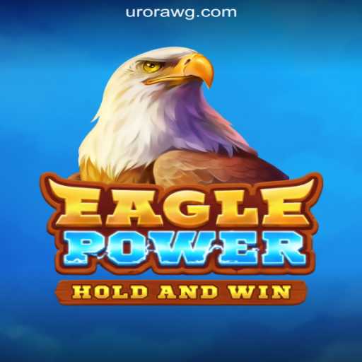 Unveiling the Thrill of EaglePower: A Premier Slot Game Experience