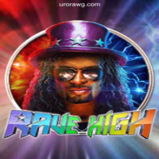Exploring RaveHigh: The Ultimate Gaming Experience at WG-Aurora.COM Oficial Slots Brasil #1